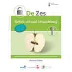 De Zes Geheimen van Verandering 9789074233903 Michael Fullan, Boeken, Verzenden, Zo goed als nieuw, Michael Fullan