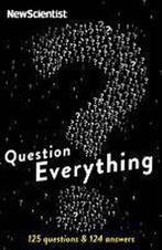 Question Everything 9781781251645 New Scientist, Verzenden, Zo goed als nieuw, New Scientist