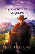 9780764236396 A Cowboy for Keeps 1 Colorado Cowboys, Boeken, Verzenden, Nieuw, Jody Hedlund