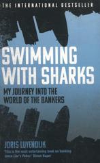 Swimming with Sharks 9781783350643 Joris Luyendijk, Boeken, Verzenden, Gelezen, Joris Luyendijk