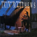 cd - Iain Matthews - The Dark Ride, Verzenden, Zo goed als nieuw