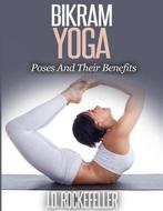 Bikram Yoga 9781514716236 J D Rockefeller, Verzenden, Zo goed als nieuw, J D Rockefeller