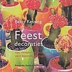 FEEST DECORATIES 9789051086737 Betty Kessing, Boeken, Overige Boeken, Gelezen, Betty Kessing, Verzenden