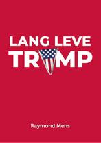 Lang Leve Trump 9789083085906 Raymond Mens, Verzenden, Gelezen, Raymond Mens