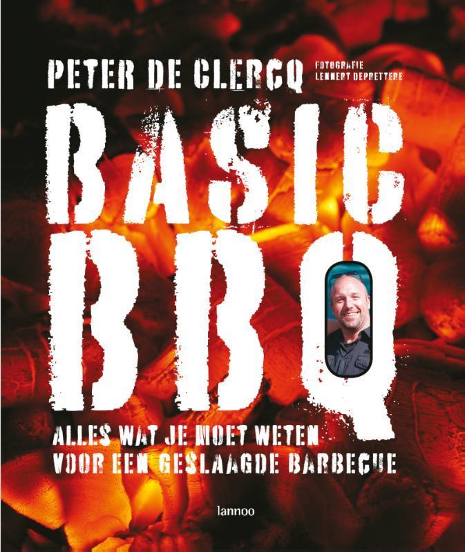 Basic BBQ 9789020982923 Peter De Clercq, Boeken, Kookboeken, Zo goed als nieuw, Verzenden