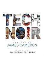 Tech Noir: The Art of James Cameron, Boeken, Studieboeken en Cursussen, Verzenden, Nieuw