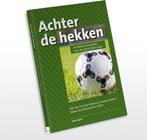 Achter de hekken - Ode aan het Zuid-Hollandse Amateurvoetbal, Johan Sepers, Gelezen, Verzenden