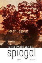 In het zwart van de spiegel (9789025452834, Peter Delpeut), Verzenden, Nieuw