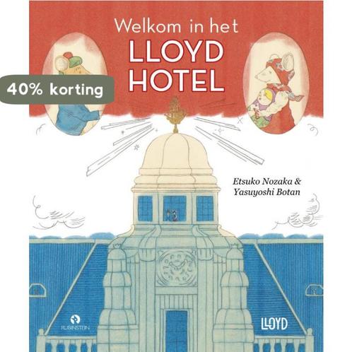 Welkom in het Lloyd hotel 9789047627098 Etsuko Nozaka, Boeken, Kinderboeken | Kleuters, Gelezen, Verzenden