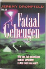 FATAAL GEHEUGEN 9789055015672 J. Dronfield, Verzenden, Gelezen, J. Dronfield