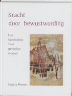 Kracht door bewustwording / New age 9789020270044, Boeken, Esoterie en Spiritualiteit, Verzenden, Gelezen, Sanaya Roman