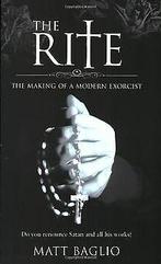 The Rite: The Making of a Modern Day Exorcist  Matt B..., Boeken, Gelezen, Verzenden, Matt Baglio