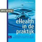 E-health in de praktijk 9789031391264 Saskia Timmer, Verzenden, Zo goed als nieuw, Saskia Timmer