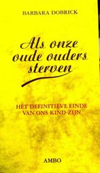 Als onze oude ouders sterven 9789026311192 B. Dobrick, Boeken, Verzenden, Gelezen, B. Dobrick