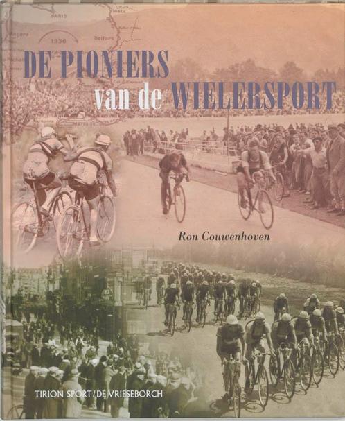 De pioniers van de wielersport 9789060765319 R. Couwenhoven, Boeken, Hobby en Vrije tijd, Zo goed als nieuw, Verzenden