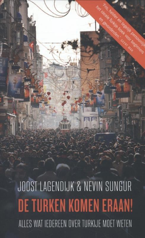 De Turken komen eraan! 9789035133976 Joost Lagendijk, Boeken, Politiek en Maatschappij, Zo goed als nieuw, Verzenden