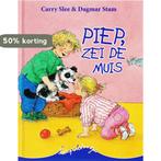 Piep, zei de muis / Kwispelstaartjes 9789049921583, Verzenden, Zo goed als nieuw, Carry Slee