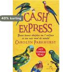 Cash Express 9789049999131 Carolyn Parkhurst, Boeken, Verzenden, Gelezen, Carolyn Parkhurst