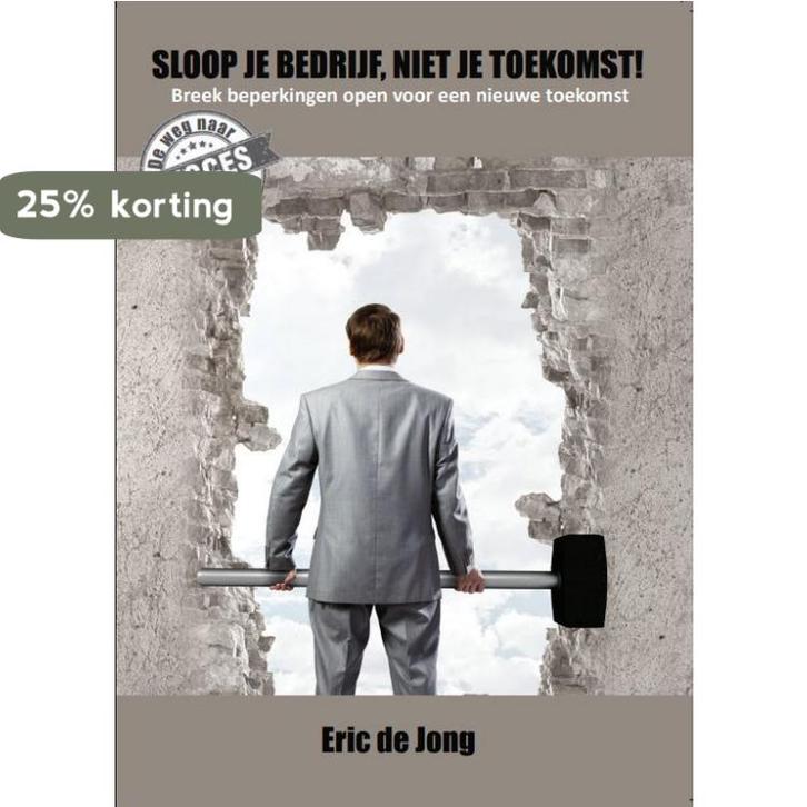 Sloop je bedrijf, niet je toekomst! 9789083114644, Boeken, Economie, Management en Marketing, Gelezen, Verzenden