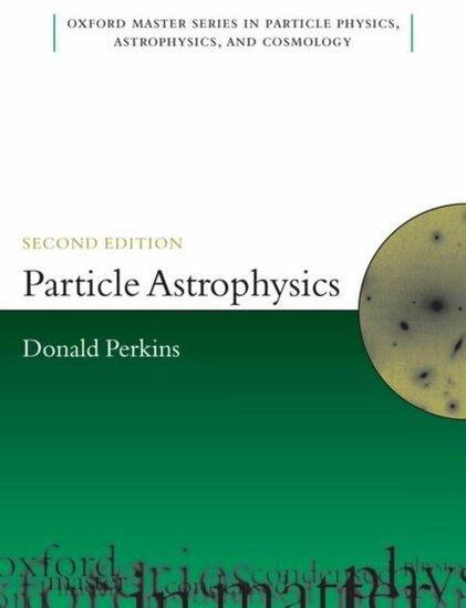 Particle Astrophysics 2nd | 9780199545469, Boeken, Studieboeken en Cursussen, Verzenden