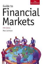 9781861979568 The Economist Guide To Financial Markets 6t..., Zo goed als nieuw, Verzenden, Marc Levinson