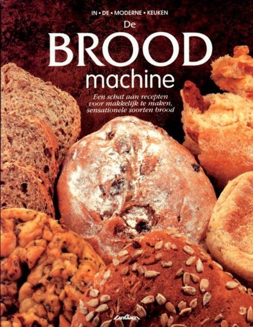 De broodmachine / In de moderne keuken 9789054260011, Boeken, Kookboeken, Gelezen, Verzenden