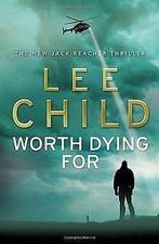 Worth Dying For (Jack Reacher)  Child, Lee  Book, Gelezen, Verzenden