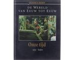 Onze tijd : 1959-heden. - Onze tijd : 1959-heden., Boeken, Geschiedenis | Wereld, Ophalen of Verzenden, Nieuw