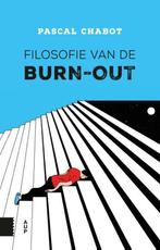 9789462989559 Filosofie van de burn-out | Tweedehands, Boeken, Verzenden, Zo goed als nieuw, Pascal Chabot