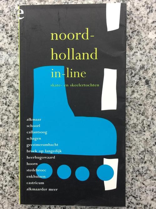 Noord-Holland in-line. Skate-en skeelertochten, Boeken, Sportboeken, Overige sporten, Gelezen, Verzenden