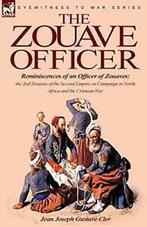 The Zouave Officer: Reminiscences of an Officer. Cler,, Cler, Jean Joseph Gustave, Zo goed als nieuw, Verzenden