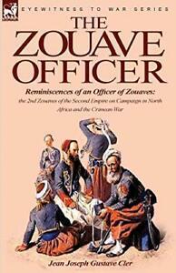 The Zouave Officer: Reminiscences of an Officer. Cler,, Boeken, Biografieën, Zo goed als nieuw, Verzenden