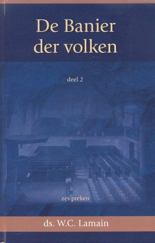 Lamain, Ds. W.C.-De Banier der volken, deel 2, Boeken, Overige Boeken, Gelezen, Verzenden
