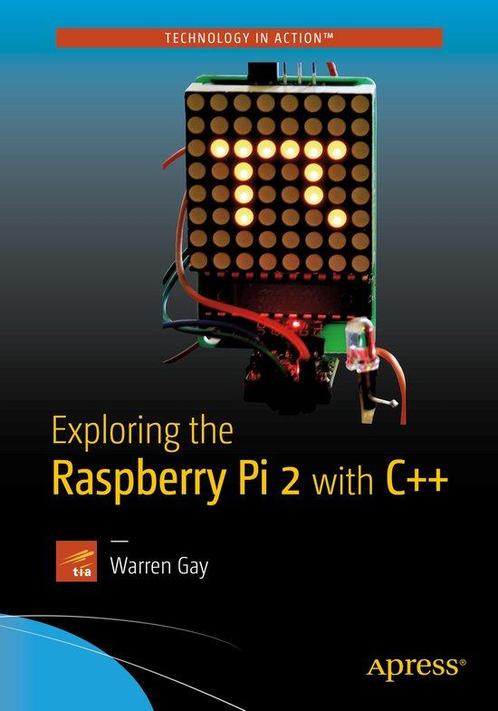 9781484217382 Exploring the Raspberry Pi 2 with C, Boeken, Studieboeken en Cursussen, Nieuw, Verzenden