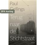 Terug naar de Stichtstraat 9789054524243 Paul Gellings, Verzenden, Gelezen, Paul Gellings
