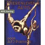 DIERENLEVEN IN ARTIS 9789058970497 A.F.J. Portielje, Boeken, Verzenden, Gelezen, A.F.J. Portielje