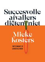 9789048867974 Succesvolle afvallers dieten niet, Boeken, Verzenden, Zo goed als nieuw, Mieke Kosters