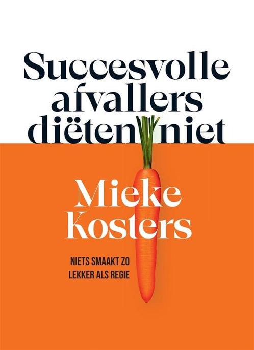 9789048867974 Succesvolle afvallers dieten niet, Boeken, Kookboeken, Zo goed als nieuw, Verzenden