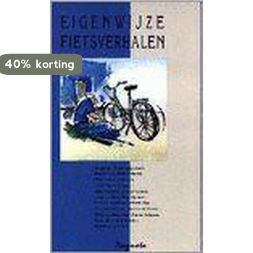 EIGENWIJZE FIETSVERHALEN 9789053302064 WILLEM BRAKMAN, Boeken, Reisverhalen, Gelezen, Verzenden
