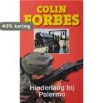 Hinderlaag bij Palermo 9789022532980 Colin Forbes, Verzenden, Gelezen, Colin Forbes