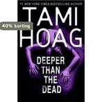 Deeper Than the Dead 9780752883281 Tami Hoag, Boeken, Verzenden, Gelezen, Tami Hoag