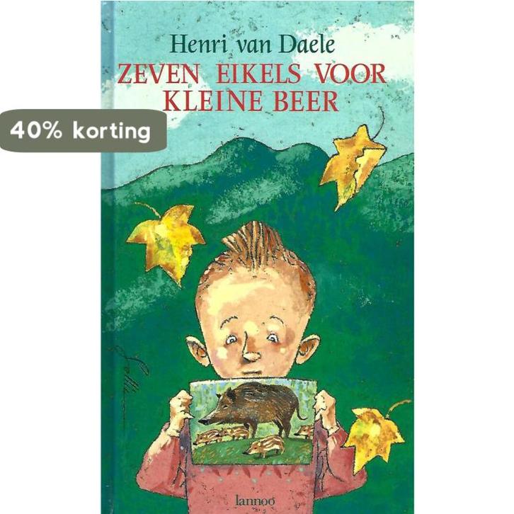 Zeven eikels voor kleine beer 9789020925265 H. van Daele, Boeken, Kinderboeken | Jeugd | 13 jaar en ouder, Gelezen, Verzenden