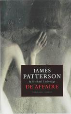 De Affaire  -  James Patterson, Boeken, Thrillers, Gelezen, Verzenden, James Patterson, M. Ledwidge