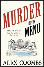 An Old Forge Café Mystery1- Murder on the Menu 9781915798725, Verzenden, Zo goed als nieuw, Alex Coombs