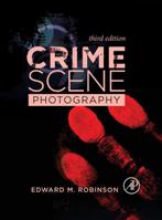 Crime Scene Photography 9780128027646, Verzenden, Zo goed als nieuw
