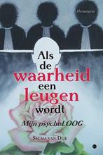 9789464895247 Als de waarheid een leugen wordt, Verzenden, Nieuw, Selma van Dijk