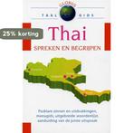 Thai spreken en begrijpen - Globus 9789043814119 Globus, Boeken, Overige Boeken, Verzenden, Zo goed als nieuw, Globus