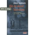 Uit de dood herrezen 9789044516395 Fred Vargas, Boeken, Detectives, Verzenden, Gelezen, Fred Vargas