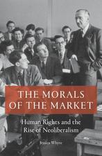 9781786633118 The Morals of the Market: Human Rights and ..., Boeken, Verzenden, Nieuw, Jessica Whyte