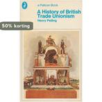 A history of British trade unionism 9780140206166, Boeken, Verzenden, Gelezen, Henry Pelling